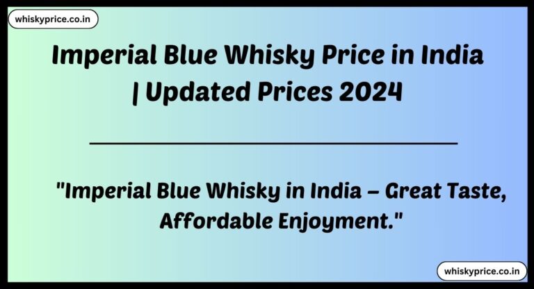 [May] Imperial Blue Whisky Price In India 2025