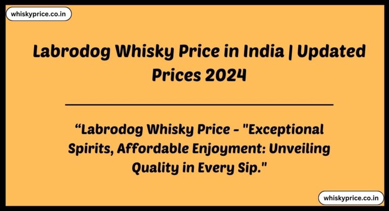 [May] Labrodog Whisky Price In India In 2025 » Whisky Price