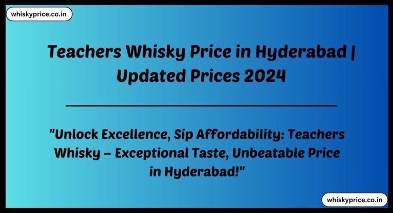 [May] Teachers Whisky Price In Hyderabad 2025