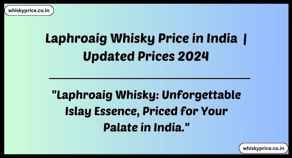 Laphroaig Whisky Price in India