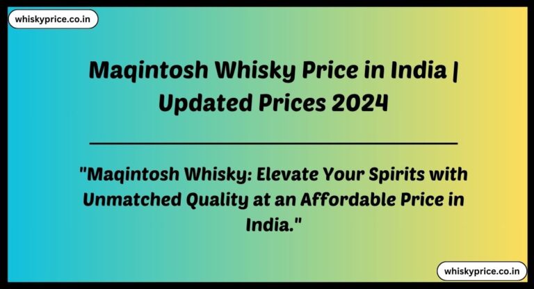 [May] Maqintosh Whisky Price In India 2025 » Whisky Price