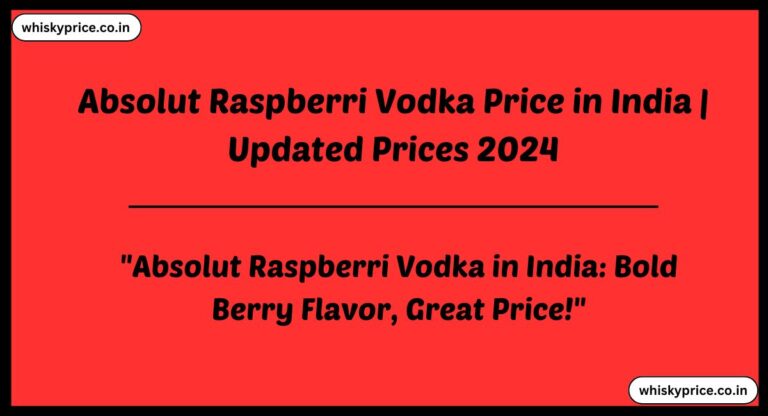 [May 2025] Absolut Raspberri Vodka Price In India 2025 » Whisky Price