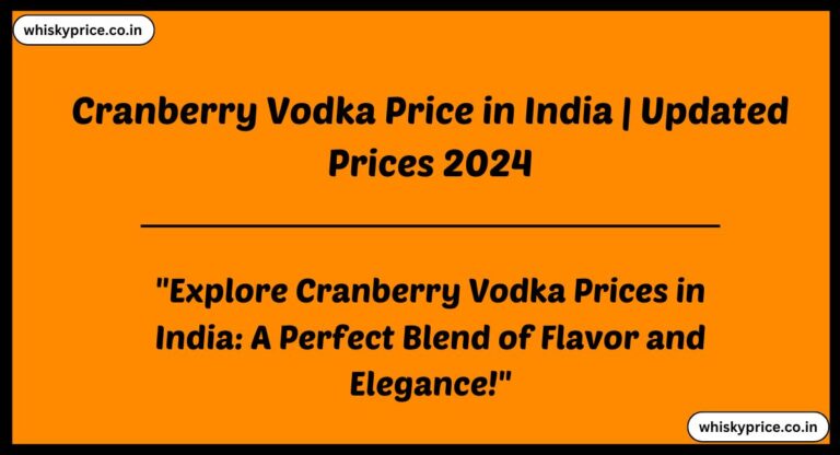 [May] Cranberry Vodka Price In India 2025